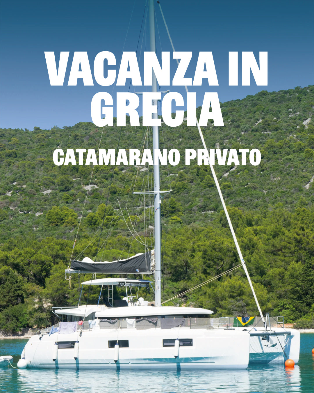 GRECIA | Settimana 25/07 - 01/07/ | Vacanza in catamarano privato